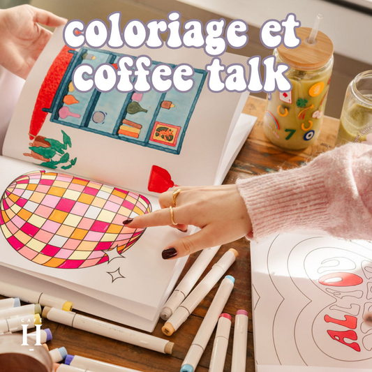Coloriage et coffee talk | 18 mai